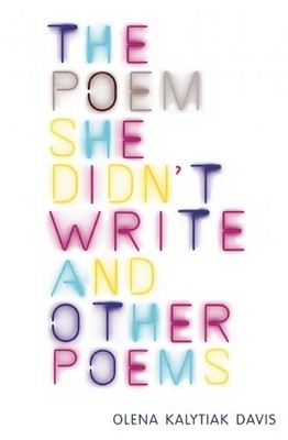 Olena Kalytiak Davis The Poem She Didn't Write and Other Poems (Taschenbuch)