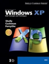 Microsoft Windows XP: Brief Concepts and Techniques (Available Titles Skills...