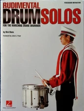 RUDIMENTAL DRUM SOLOS FOR MARCHING SNARE DRUMMER - BEN HANS - INSTRUCTION BKLET