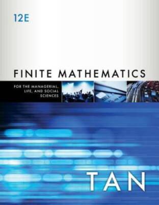 Finite Mathematics for the Managerial, Life, and Social Sciences - GOOD