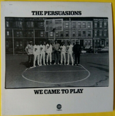 PERSUASIONS - We Came to Play (1979 Capitol re; '71 NYC a capella soul) M-/EX(-)