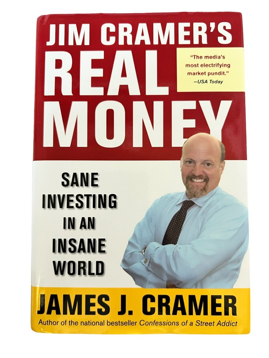 Jim Cramer's Real Money: Sane Investing in an Insane World Hardcover  GOOD