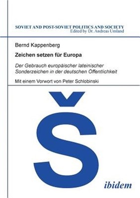 Zeichen setzen f�r Europa. Der Gebrauch europ�ischer lateinischer Sonderzeichen