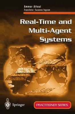 Real-Time and Multi-Agent Systems (Practitioner Series) Ingram, S. and Ammar Att