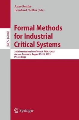 Formal Methods for Industrial Critical Systems Anne Remke
