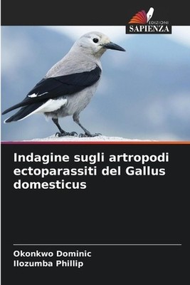 Indagine sugli artropodi ectoparassiti del Gallus domesticus by Okonkwo Dominic