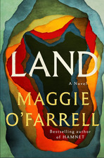 Land by Maggie OFarrell Hardcover 2026 Knopf ...
