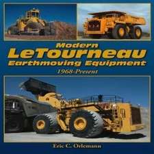 Modern Letourneau Earthmoving Equipment: Ultra-Large Loaders, Dozers and...