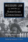 Missouri Law and the American Conscience: Historical Rights and Wrongs by University of Missouri Press (Hardback, 2016)