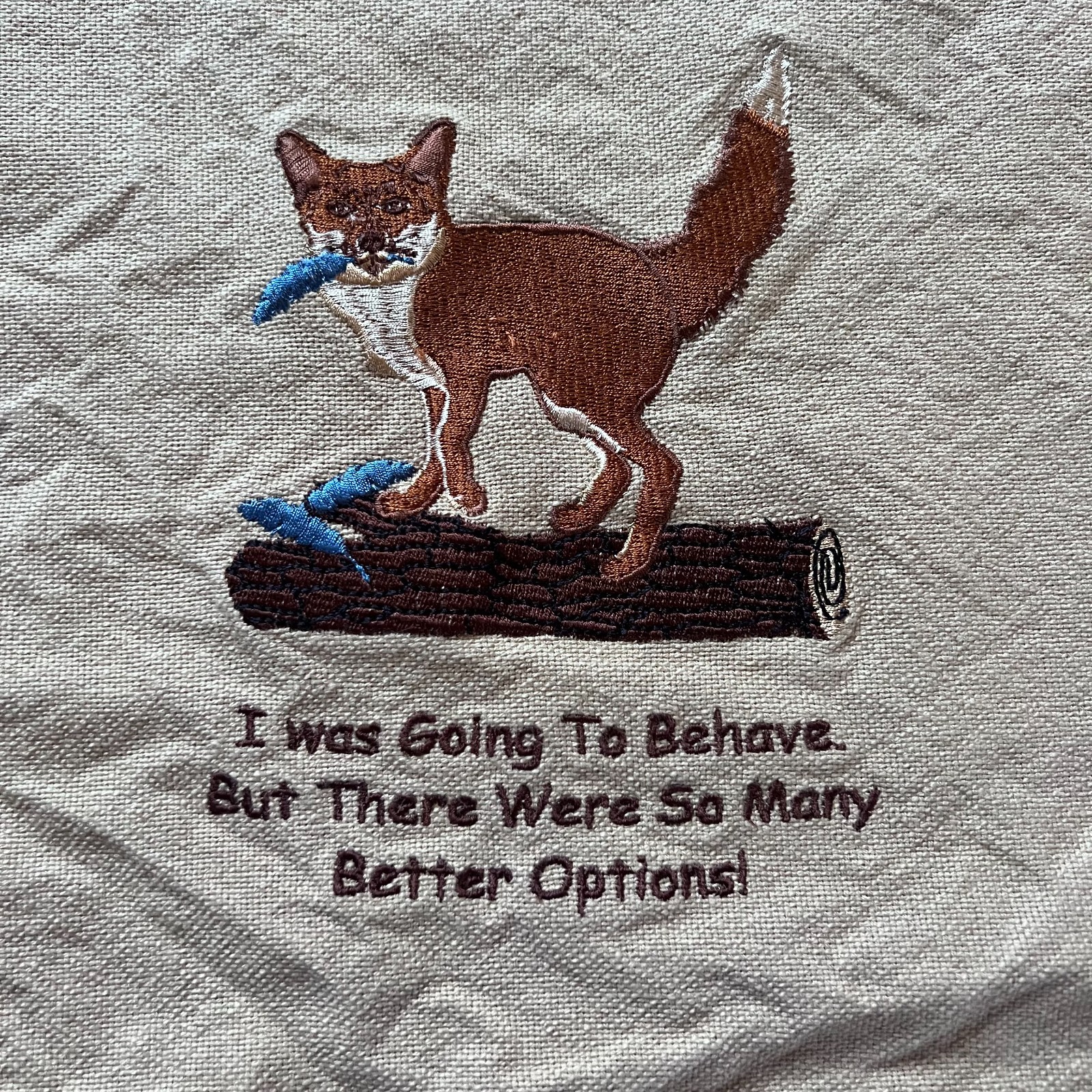 Fox Going To Behave But Better Options 100% Cotton 26x16