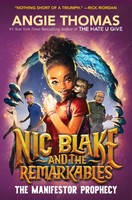 Nic Blake And The Remarkables: The Manifestor Prophecy | Angie Thomas | Englisch