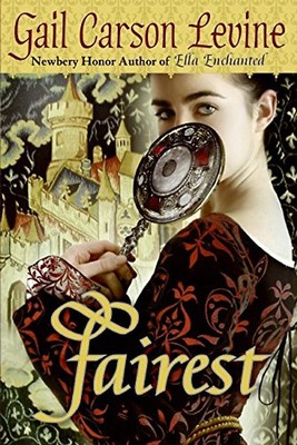Fairest - Levine, Gail Carson