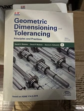Geometric Dimensioning and Tolerancing : Principles and Practices by David P....