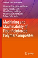 Machining And Machinability Of Fiber Reinforced Polymer Composites Azwan Iskanda