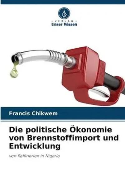Francis Chikwem | Die Politische ÖKonomie Von Brennstoffimport Und Entwicklung-image
