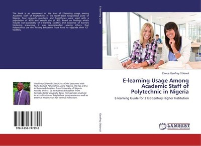 E-learning Usage Among Academic Staff of Polytechnic in Nigeria Ekwue Geoffrey O