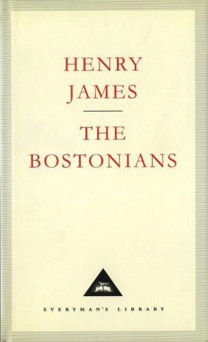The Bostonians (Everyman's Library CLASSICS) - James, Henry