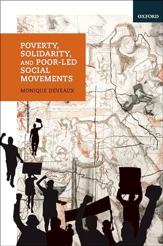 Poverty, Solidarity, and Poor-Led Social Movements. Deveaux 9780190850289 New** - Image 4