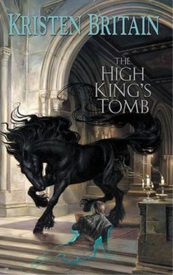 The High Kings Tomb (Green Rider 3), Kristen Britain, Used; Good Book