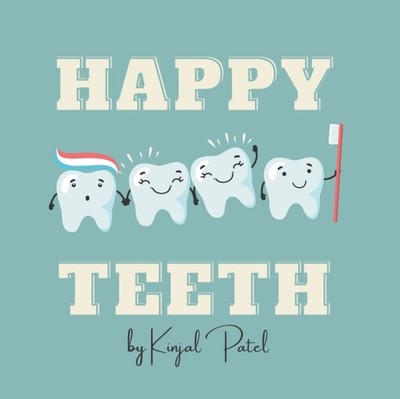 Patel - Happy Teeth  Teaching the importance of oral hygiene in fun an - X555z