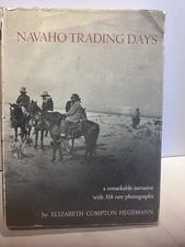 Navaho Trading Days by Elizabeth Compton Hegemann – 1966 Reprint