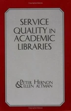 Service Quality in Academic Libraries (Information Management, Policy, and Servi