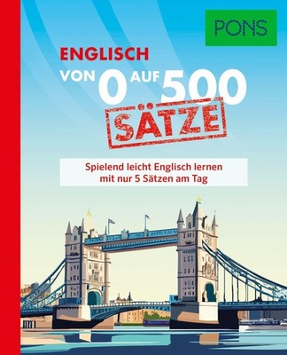 PONS Von 0 auf 500 Sätze Englisch ~  ~  9783125164536
