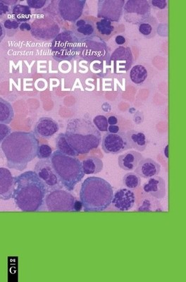 Myeloische Neoplasien by Wolf-Karsten Hofmann (German) Hardcover Book
