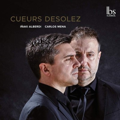 Audio Cd Neu - Inaki Alberdi / Carlos Mena - Cueurs Desolez -I- Ibs Classical