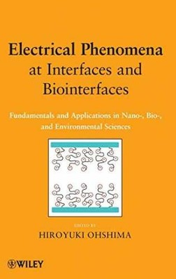Electrical Phenomena at Interfaces - Hardcover, by Ohshima Hiroyuki - Very Good