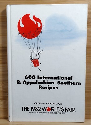 1982 World's Fair Cook Book - 600 International Appalachian Southern ...