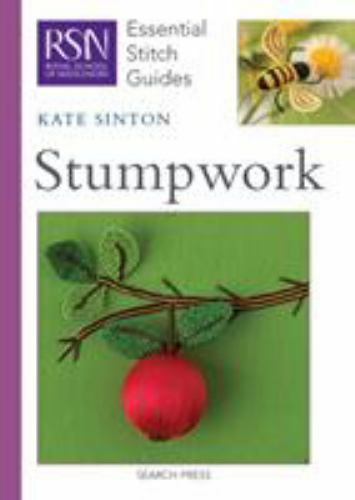 Royal School of Needlework Essential Stitch Guides STUMPWORK