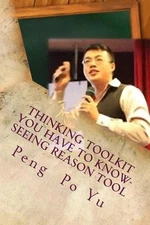 Thinking Toolkit You Have to Know- Seeing Reason Tool by Peng Po Yu (English) Pa