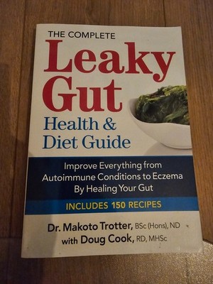 The Complete Leaky Gut Health and Diet Guide..., Cook, Doug