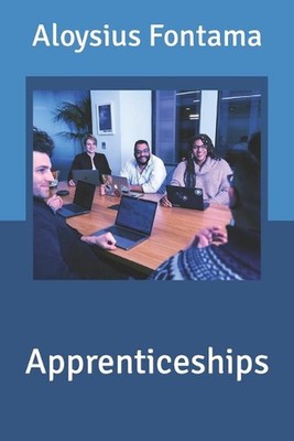 Apprenticeships by Aloysius Yongbi Fontama (English) Paperback Book
