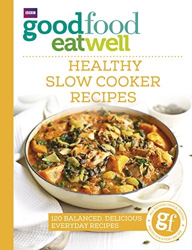 Good Food Eat Well: Healthy Slow Cooker Recipes-Good Food Guides