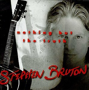 Stephen Bruton - Nichts als die Wahrheit [CD]