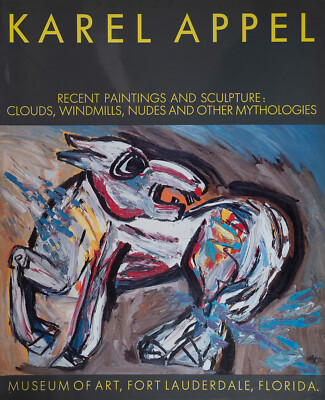 Karel Appel - Jüngste Gemälde und Skulpturen: Wolken, Windmühlen, Akte und...