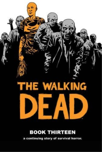 Robert Kirkman The Walking Dead Book 13 (Copertina rigida) WALKING DEAD HC