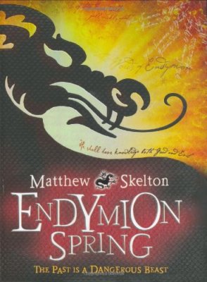 Endymion Spring By MATTHEW SKELTON. 9780141382395