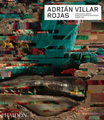 Adrián Villar Rojas (Phaidon Contemporary Artists Series) -