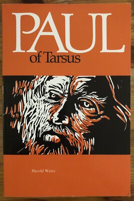 Paul of Tarsus His Gospel and Life Herold Weiss Trade Paperback TPB