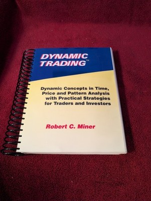 DYNAMIC TRADING: DYNAMIC CONCEPTS IN TIME..  By Miner