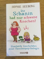 Sophie Seeberg | Die Schanin hat nur schwere ...