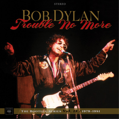 Bob Dylan Trouble No More: 1979-1981 (Schallplatte) 12'' Album with CD