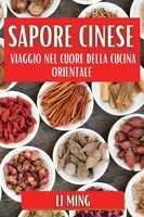 Sapore Cinese | Viaggio Nel Cuore Della Cucina Orientale | Li Ming | Taschenbuch