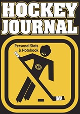 Hockey Journal: Personal Stats Tracker 125 Games & Notebook (Hockey Journal - Pe