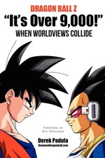 Dragon Ball Z It's Over 9,000! When Worldviews Collide Derek Padula Taschenbuch