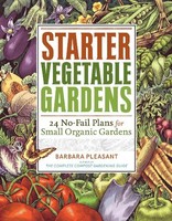 Starter Vegetable Gardens: 24 No-fail Plans For Small Organic Gardens By Barbara on sale Starter Vegetable Gardens: 24 No-fail Plans For Small Organic Gardens By Barbara on sale