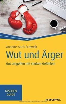 Wut und Ärger: Gut umgehen mit starken Gefühlen (Ha... | Buch | Zustand sehr gut